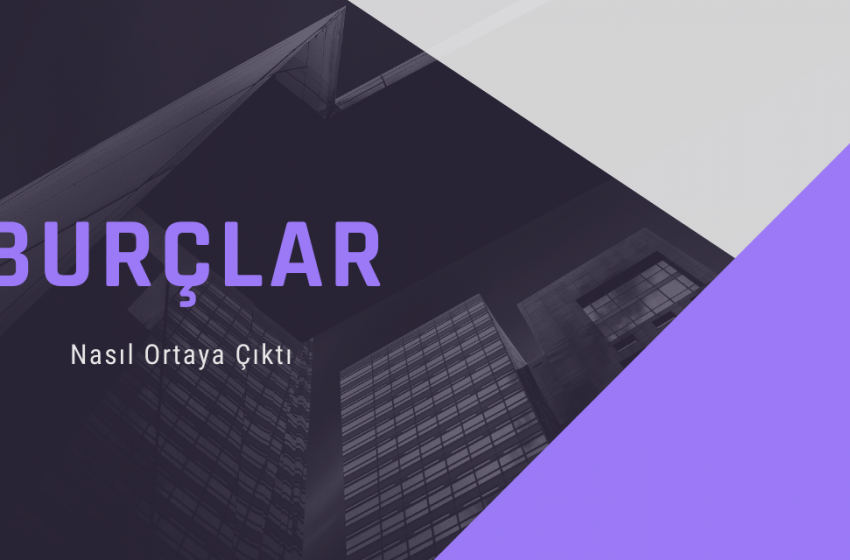 Burçlar Nasıl Ortaya Çıktı