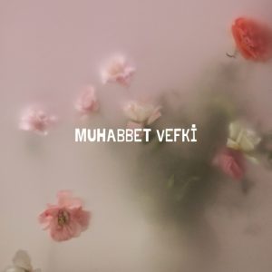Muhabbet Vefki
